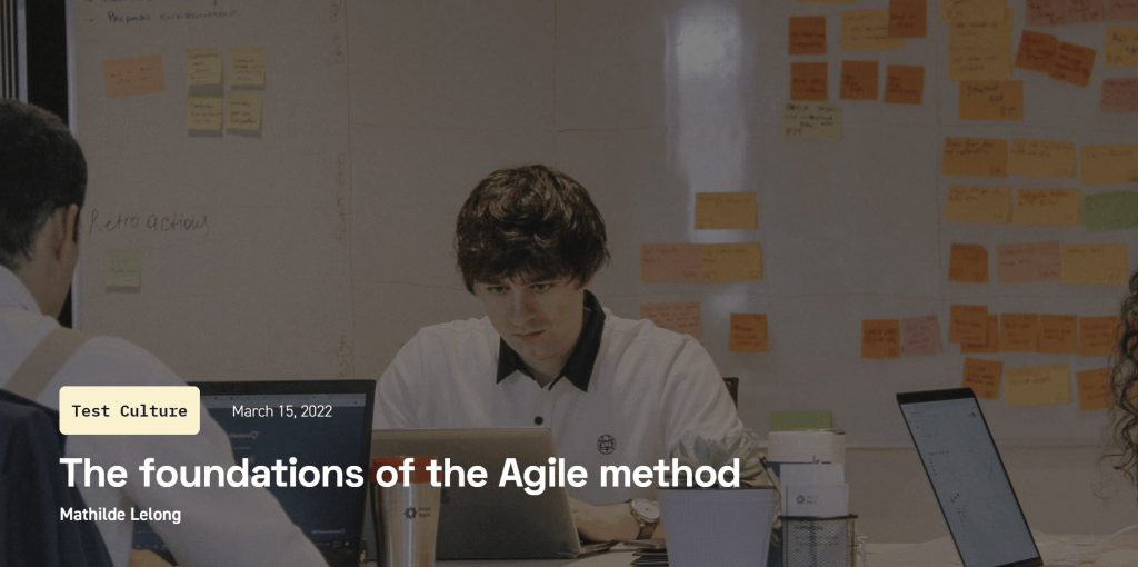 Article de blog rédigé pour Agilitest sur les fondements de la méthode agile
